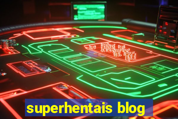 superhentais blog